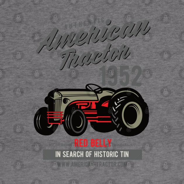 Authentic American Tractor by Red Belly